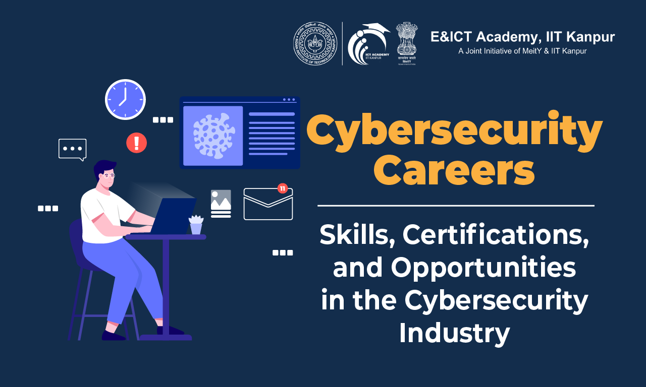 Cybersecurity Careers: Skills, Certifications, and Opportunities in the Cybersecurity Industry